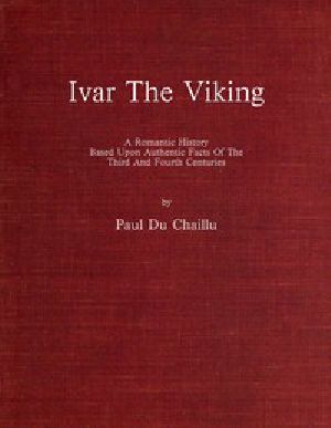 [Gutenberg 56810] • Ivar the Viking / A romantic history based upon authentic facts of the third / and fourth centuries